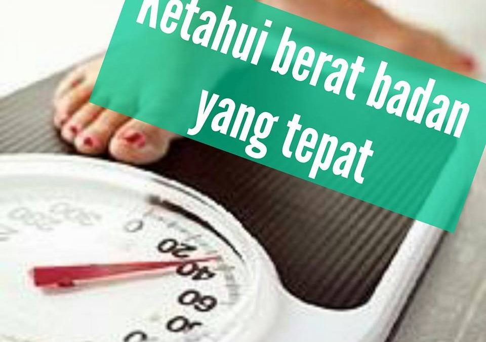 cara mengetahui berat badan yang tepat